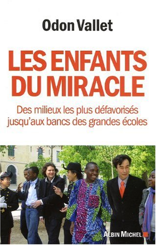 Les enfants du miracle : des milieux les plus défavorisés jusqu'aux bancs des grandes écoles