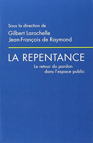 La repentance : le retour du pardon dans l'espace public