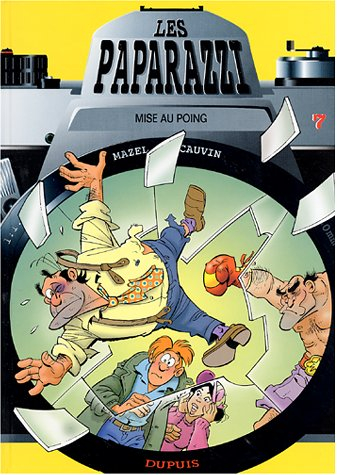 Les paparazzi. Vol. 7. Mise au poing
