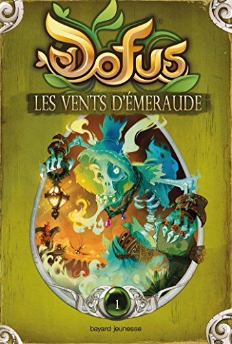 Dofus. Vol. 1. Les vents d'émeraude