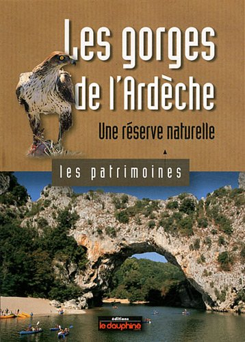 Les gorges de l'Ardèche : Une réserve naturelle
