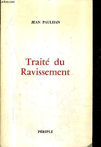 Traité du ravissement. Note sur la pensée à l'état brut