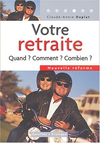 La retraite : quand ? Comment ? Combien ?