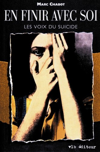 En finir avec soi : voix du suicide