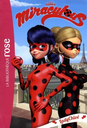 Miraculous. Vol. 8. Lady Chloé