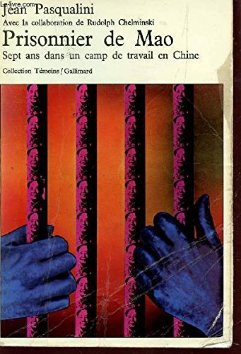 prisonnier de mao. 7 ans dans un camp de travail en chine