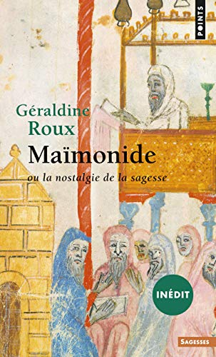 Maïmonide ou La nostalgie de la sagesse