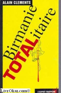 Birmanie Totalitaire