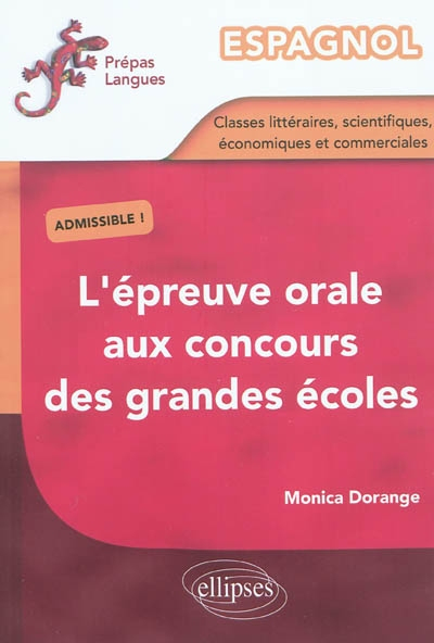 L'épreuve orale aux concours des grandes écoles : classes littéraires, scientifiques, économiques et
