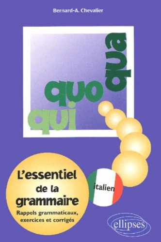 Qui, quo, qua : l'essentiel de la grammaire : exercices et corrigés