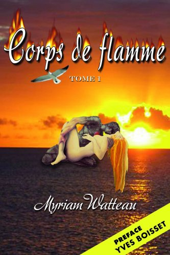 Corps de flamme. Vol. 1. Au-delà du mensonge