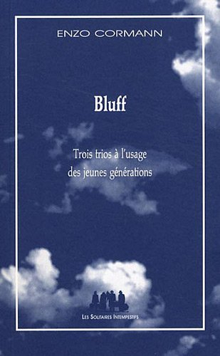 Bluff : trois trios à l'usage des jeunes générations