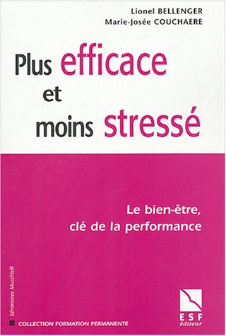 Plus efficace et moins stressé : le bien-être, clé de la performance
