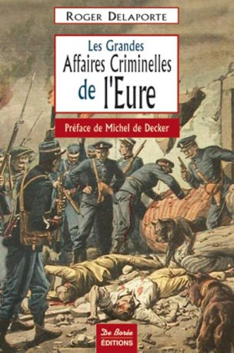 Les grandes affaires criminelles de l'Eure