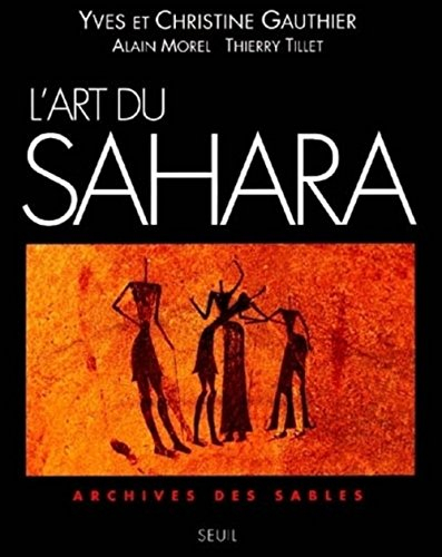 L'art du Sahara : archives des sables