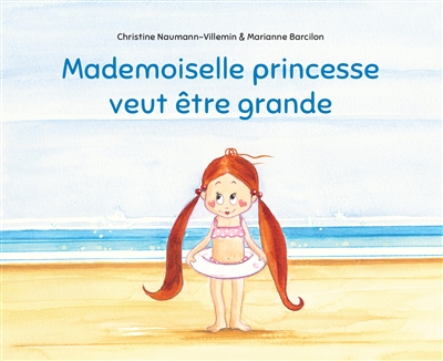 Mademoiselle princesse veut être grande