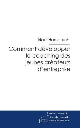 Comment développer le coaching des jeunes créateurs d'entreprise