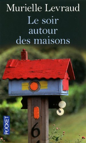 Le soir, autour des maisons