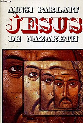 ainsi parlait jésus de nazareth