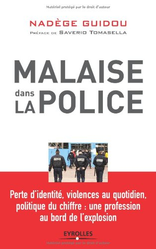 Malaise dans la police : perte d'identité, violences au quotidien, politique du chiffre : une profes