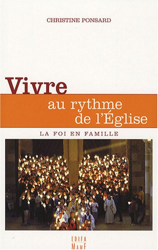 Vivre au rythme de l'Eglise