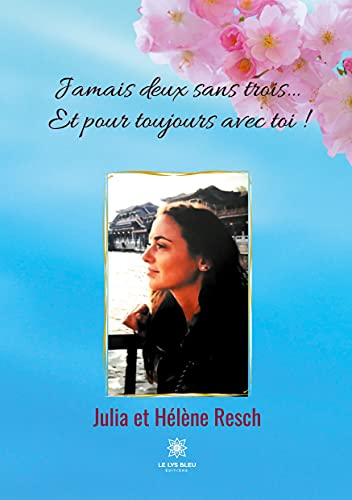 Jamais deux sans trois... Et pour toujours avec toi !