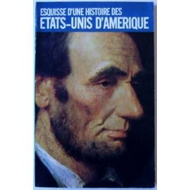 esquisse d'une histoire des etats-unis d'amérique.