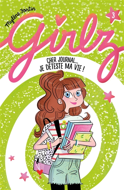 Girlz. Vol. 3. Cher journal... je hais ma vie !