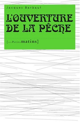 L'ouverture de la pêche