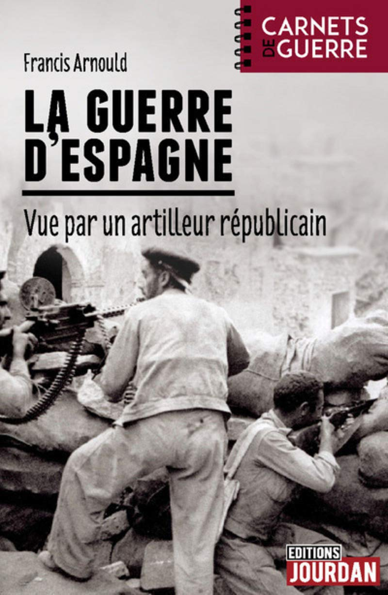 La guerre d'Espagne vue par un artilleur républicain