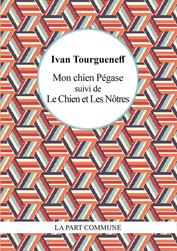 Mon chien Pégase. Le chien. Les nôtres : épisode des journées de juin
