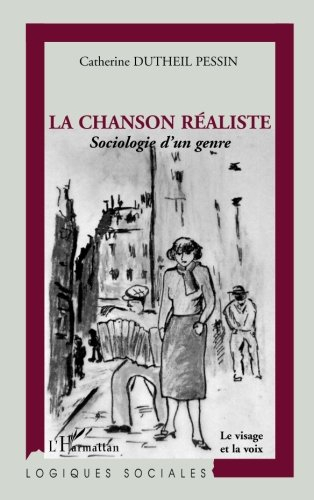 La chanson réaliste : sociologie d'un genre