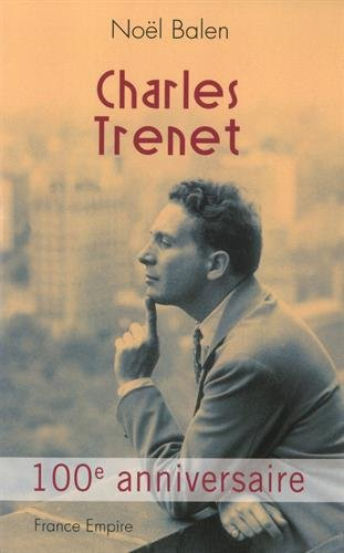 Charles Trenet : 100e anniversaire
