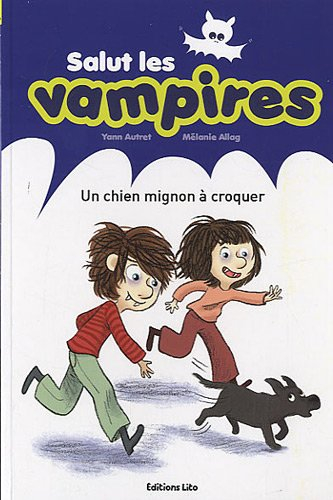 Salut les vampires. Vol. 4. Un chien mignon à croquer