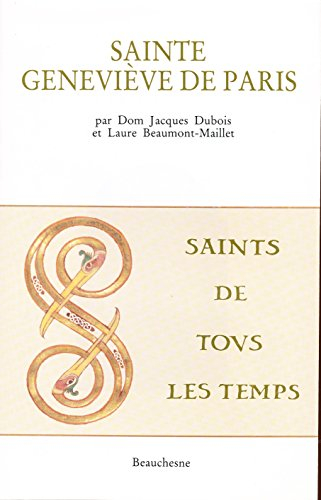 Sainte Geneviève de Paris : la vie, le culte, l'art