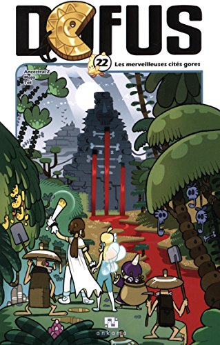 Dofus. Vol. 22. Les merveilleuses cités gores