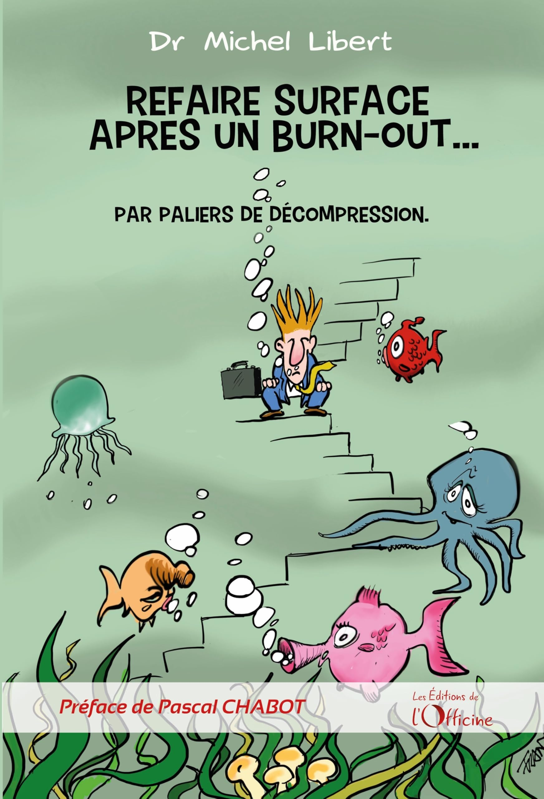 Refaire surface après un burn-out... : par paliers de décompression