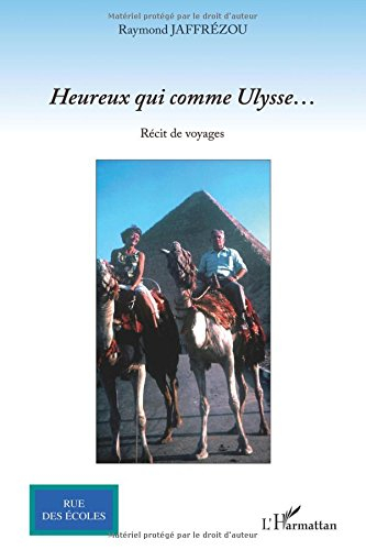 Heureux qui comme Ulysse... : récit de voyages