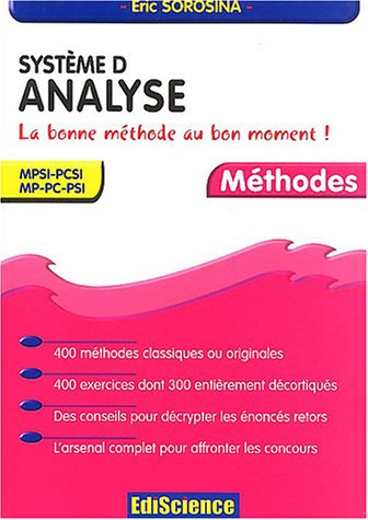 Système D analyse : la bonne méthode au bon moment ! : MPSI-PCSI, MP-PC-PSI
