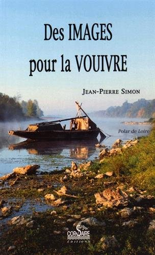 Des images pour la vouivre : polar de Loire