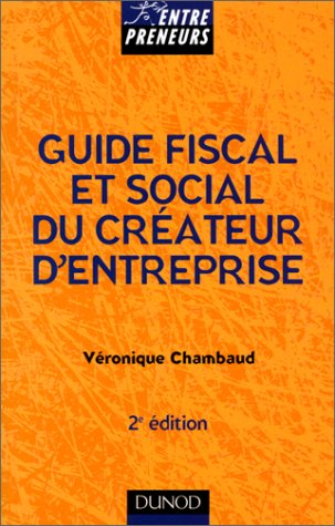 guide fiscal et social du créateur d'entreprise