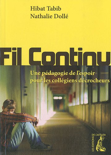 Fil continu : une pédagogie de l'espoir pour les collégiens décrocheurs