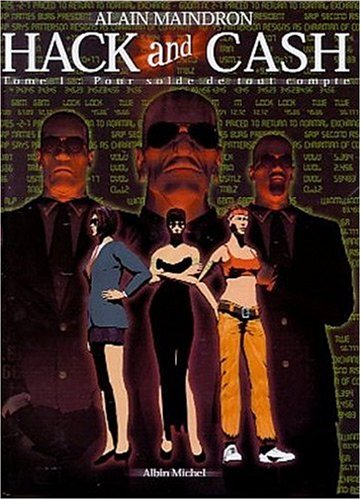 Hack & Cash. Vol. 1. Pour solde de tout compte