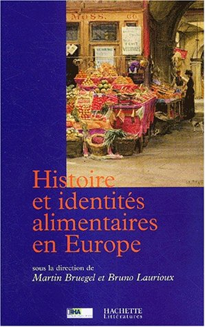 Histoire et identités alimentaires en Europe