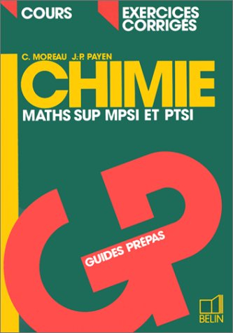chimie maths sup mpsi/ptsi. cours et exercices corrigés