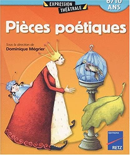 Pièces poétiques : 6-10 ans