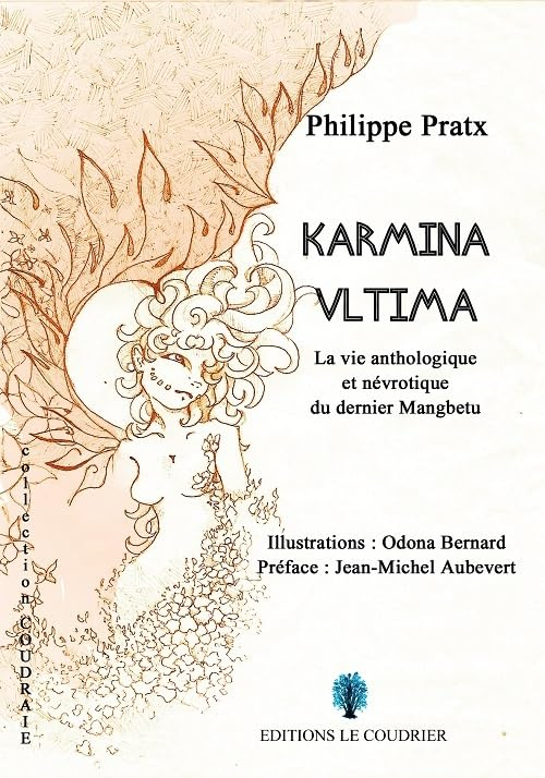 Karmina Vltima: La Vie anthologique et névrotique du dernier Mangbetu
