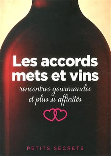 Les accords mets et vins : rencontres gourmandes et plus si affinités