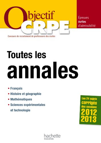 Toutes les annales, français, histoire et géographie, mathématiques, sciences expérimentales et tech