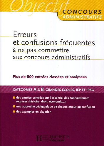 Erreurs et confusions fréquentes, à ne pas commettre aux concours administratifs : catégories A & B,